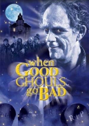 Poster When Good Ghouls Go Bad 2001