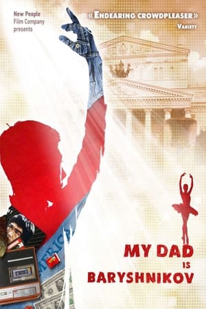 Poster My Dad Baryshnikov (2011)