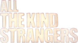 All the Kind Strangers