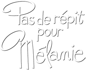 Pas de répit pour Mélanie — Logos 1