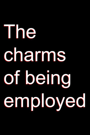 The Charms of Employment (2024)