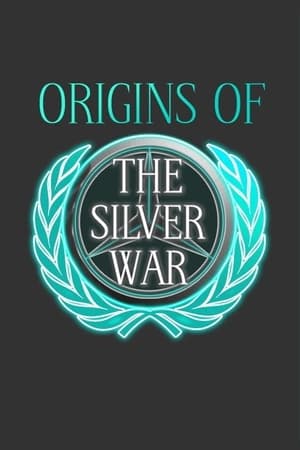 Poster Origins of the Silver War 2020