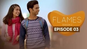 FLAMES Season 2 Episode 3