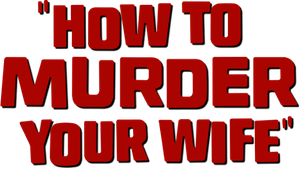 How to Murder Your Wife