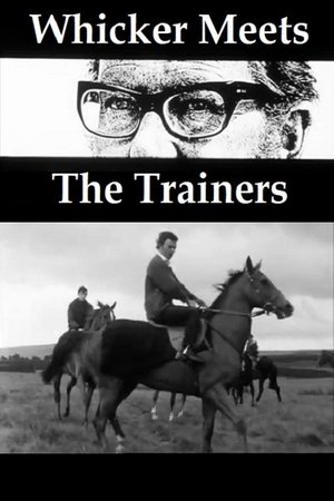 Nonton film Whicker Meets - The Trainers (1968) terbaru sub indo Nonton film Whicker Meets - The Trainers (1968) terbaru sub indo