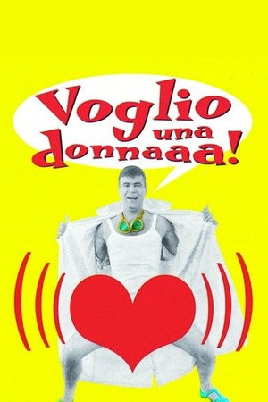 Voglio una donnaaa!