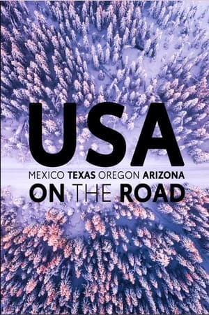 USA on the Road: Mexico, Texas, Oregon, Arizona