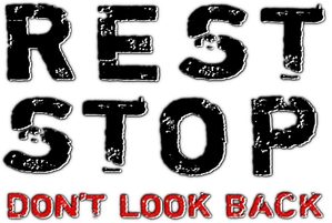 Rest Stop: Don't Look Back
