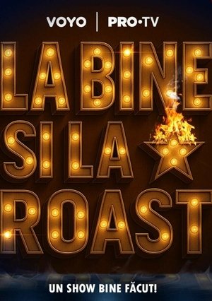 La bine si la Roast (2025)