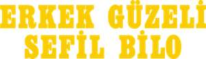 Erkek Güzeli Sefil Bilo