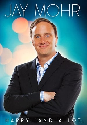 Image Jay Mohr: Happy. And A Lot.