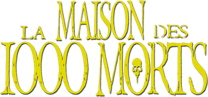 La Maison des 1000 morts