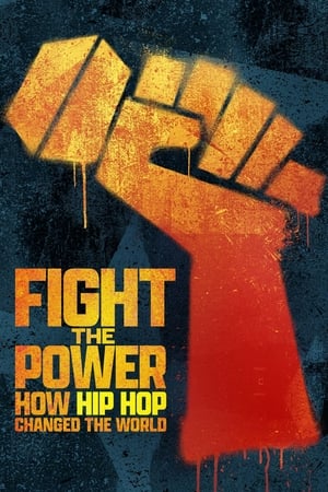 Fight The Power - Wie Hip-Hop die Welt veränderte 2023