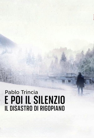 E poi il silenzio - Il disastro di Rigopiano (PODCAST)