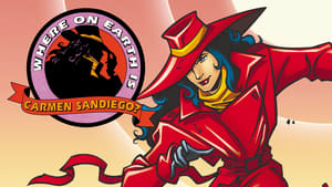 poster Where on Earth is Carmen Sandiego?