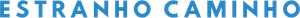 Estranho Caminho — Logos 1