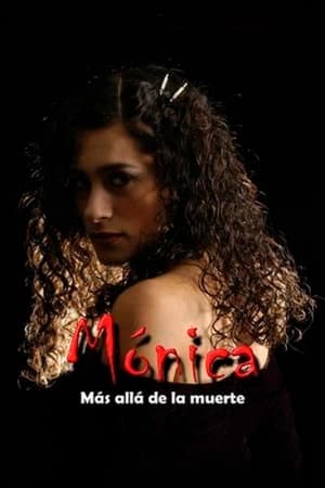 Poster Mónica, más allá de la muerte 2006