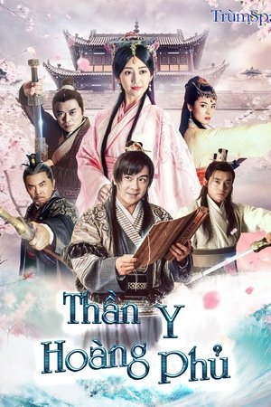 Thần Y Hoàng Phủ - Imperial Physician Huangfu