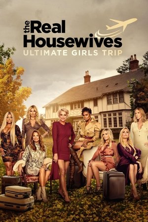 The Real Housewives Ultimate Girls Trip – Season 2 The Real Housewives Ultimate Girls Trip – Season 2