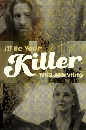 Poster I'll Be Your Killer This Morning (2022)