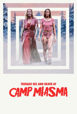 Teenage Sex and Death at Camp Miasma