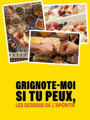 Grignote-moi si tu peux, les dessous de l'apéritif