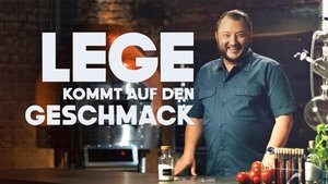 Lege kommt auf den Geschmack S1E1