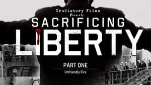 Sacrificing Liberty Unfriendly Fire