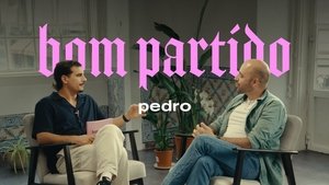 Poster for Pedro, és um bom partido? Poster for Pedro, és um bom partido?