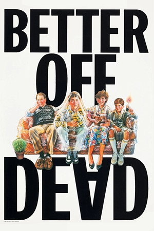 Better Off Dead... 60