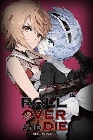 ROLL OVER AND DIE: I Will Fight for an Ordinary Life with My Love and Cursed Sword! - Season 1
