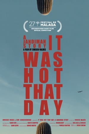 Poster di It Was Hot That Day: A Jandiman Story