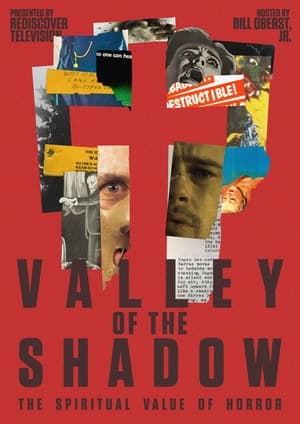 Poster Valley of the Shadow: The Spiritual Value of Horror ()