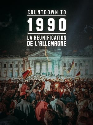 Countdown To 1990 : La réunification de l'Allemagne