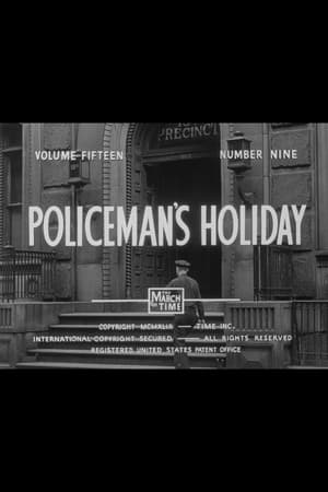 The March of Time: Policeman's Holiday