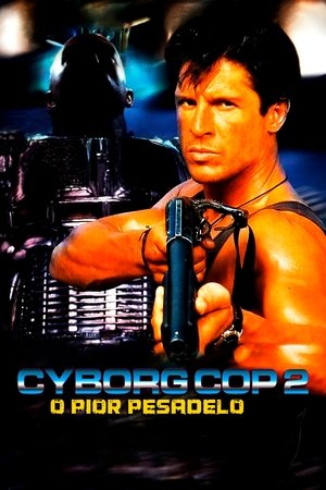 Poster Cyborg Cop 2: O Pior Pesadelo