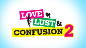 Love Lust and Confusion