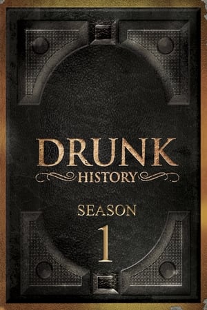 Drunk History: Säsong 1