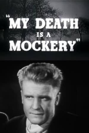 My Death Is a Mockery poster