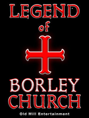 The Legend of Borley Rectory & Church (2017)
