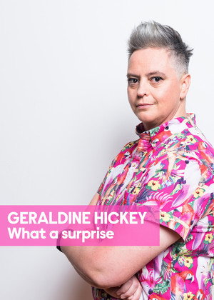 Geraldine Hickey: What a Surprise 3