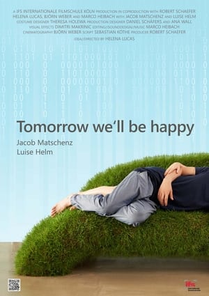 Poster Tomorrow We'll Be Happy (2017)
