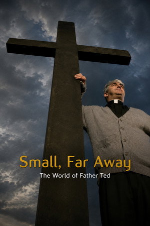Small, Far Away: The World of Father Ted