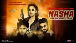 Nasha Jurm aur Gangsters film complet