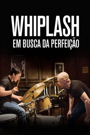 Whiplash: Em Busca da Perfeição
