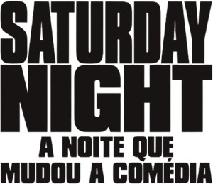 Saturday Night: A Noite que Mudou a Comédia