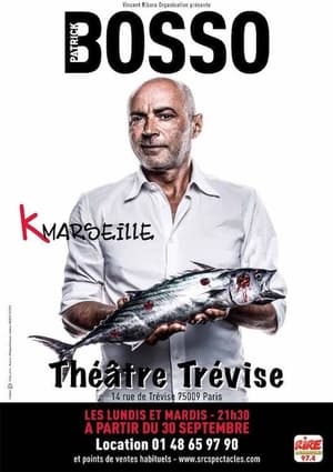 Patrick Bosso - K Marseille film complet