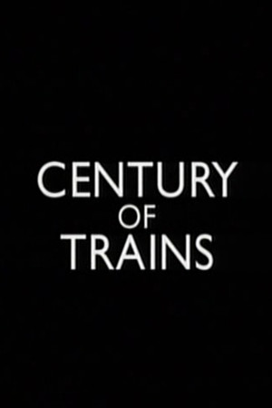 Century of Trains