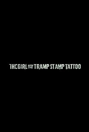 The Girl with the Tramp Stamp Tattoo 2011