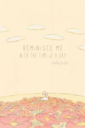 Poster Reminisce me with the time of a day (2016)